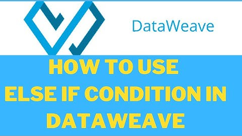 MuleSoft | how to use else if condition in DataWave | Transform Message