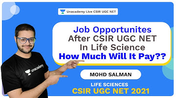 Job opportunites after CSIR UGC NET in Life Science | How much will it pay?? | Life Science| Salman