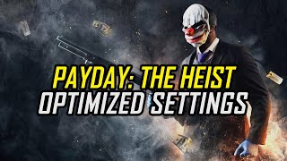 Payday: The Heist | Optimized PC Settings for Smoother Gameplay