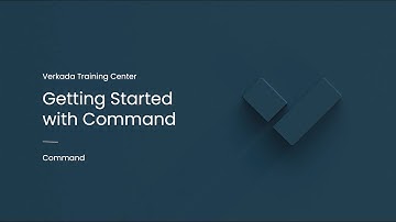 Verkada Command | Getting Started with Command (Command User)