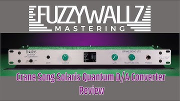 Crane Song Solaris Quantum D/A Converter Review (2020)
