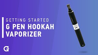Getting started with your G Pen Hookah Vaporizer