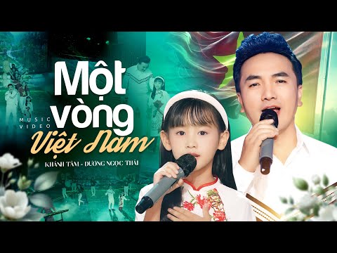 Một Vòng Việt Nam – Khánh Tâm ft Dương Ngọc Thái | Khúc Ca Quê Hương Đi Cùng Năm Tháng