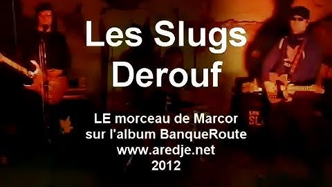 Les Slugs - Derouf (clip officiel)