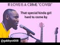 IF LOVE IS A CRIME "COVER"