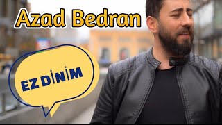 Azad Bedran - Ez Dinım Resimi