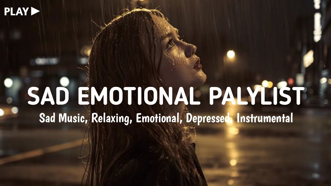 Sad Instrumental Playlist | Relaxing Emotional Sad Song Music | Most Populer Sad Playlist 2026 🥀