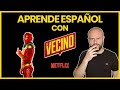 🦸🏽Aprende ESPAÑOL con &quot;EL VECINO&quot;🦸🏽‍♀️ [Serie de Netflix] 📽 Los sentimientos #RumboAlC1