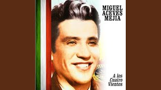 Video thumbnail of "Miguel Aceves Mejía - Anoche Estuve Llorando"