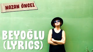Nazan Öncel - Beyoğlu (Lyric Video | Şarkı Sözleri)