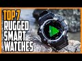 Best Rugged Smartwatches 2020 - Top 7 Most Powerful Rugged Smartwatch For Outdoor & Survival