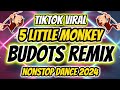 5 LITTLE MONKEY -🔥BEST TIKTOK NONSTOP BUDOTS VIRAL REMIX 2024