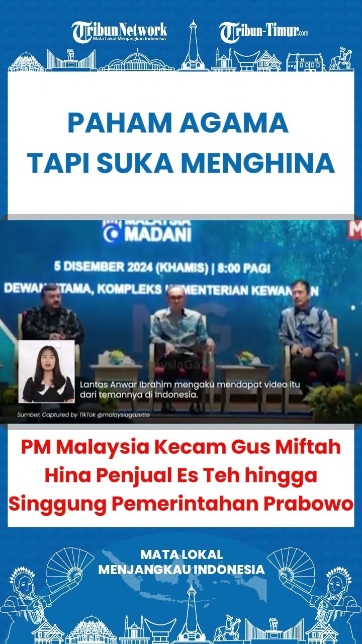 SHORT Paham Agama Tapi Suka Menghina! PM Malaysia Soroti Kasus Gus Miftah Hina Pedagang Es Teh