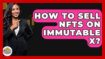 How To Sell NFTs On Immutable X? - CryptoBasics360.com