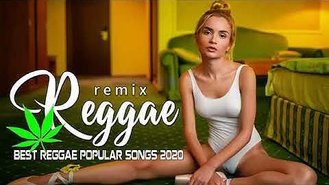 Hot 40 Reggae Music 2020 - New Reggae Remix Songs 2020 - Reggae Pop New Songs 2020