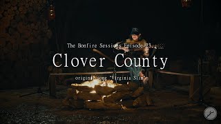 Clover County - Virginia Slim (The Bonfire Sessions)