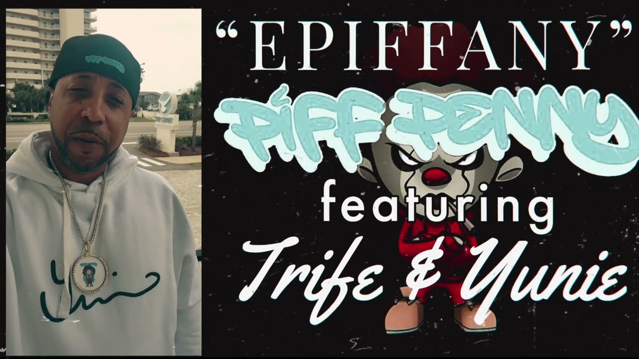 Epiffany” by Piff Penny featuring Trife and Yunie