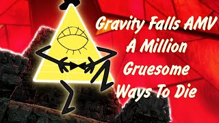 Gravity Falls Bill Cipher AMV - A Million Gruesome Ways To Die