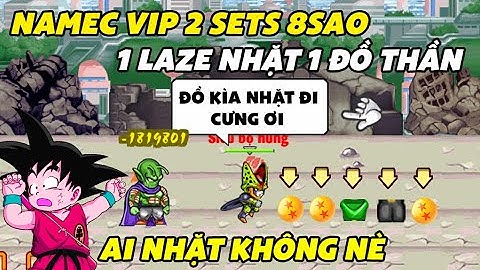 NRO Lậu - Namec 2 sét 8sao đi săn boss cứ 1 laze là lụm 1 món thần và ngọc rồng 2 sao quá phê