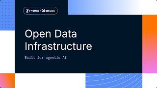 Open Data Infrastructure: Built for agentic AI