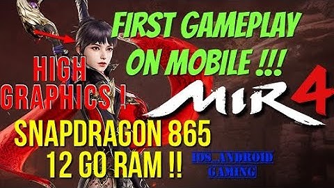 MIR 4 !!! First Gameplay On Mobile !!! High Graphics !!! Snapdragon 865  12Go Ram !! iOS Android !!!