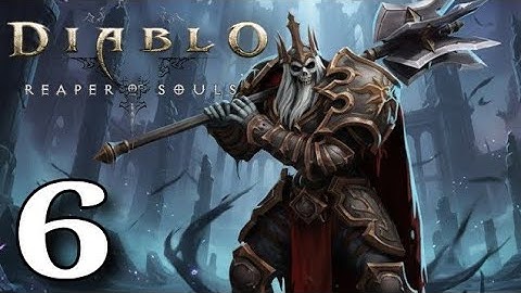 Diablo 3 Reaper of Souls Walkthrough Part 6 – The The Skeleton King (King Leoric) 