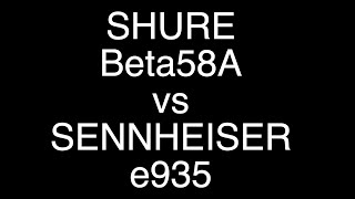 Shure Beta58A vs Sennheiser e935 (Vocal Test)