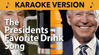 The Presidents Favorite Drink - Karaoke Version