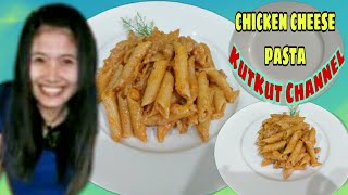 Chicken Cheese Pasta Kutkut Channel