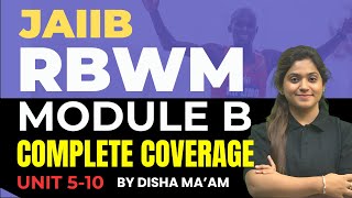 JAIIB RBWM Marathon Oct 2024 | RBWM Complete Module B Unit 5 to10 | RBWM Concept Classes