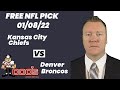 NFL Picks - Kansas City Chiefs vs Denver Broncos Prediction, 1/8/2022 Week 18 NFL Best Bet Today