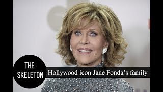 Hollywood icon Jane Fonda’s family