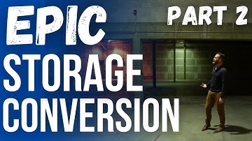 Epic Self Storage Conversion Project - Part 2