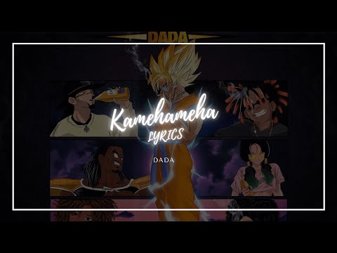 DADA KAMEHAMEHA Lyric Video