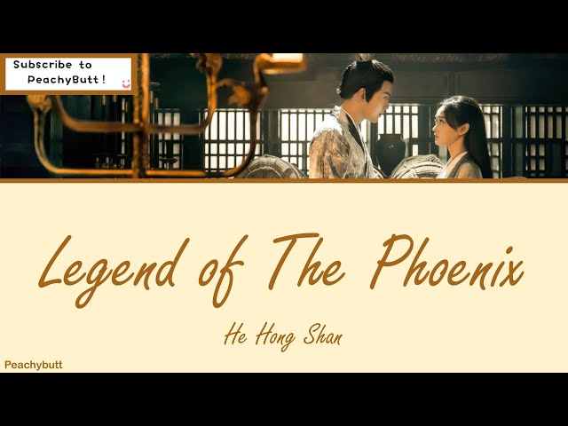 [OST of The Legend of The Phoenix] 《Legend of The Phoenix》 He Hong Shan (Eng|Chi|Pinyin) class=