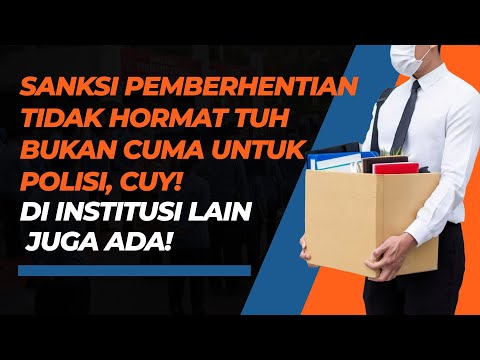 Video: Apa yang dimaksud dengan pemberhentian dengan tidak hormat?