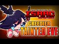 Tainted Eve Greedier Mode - Hutts Streams Repentance