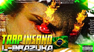 NUEVO TRAP DE L-GANG 👹 'L-BRAZUKA'🇧🇷 - TRAP INSANO🔥