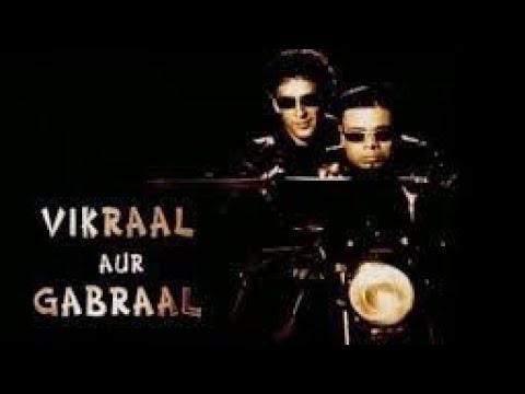 vikraal aur gabraal