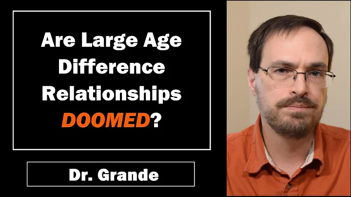 Can Large Age Difference Relationships Succeed? | May-December Romance