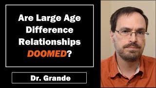 Can Large Age Difference Relationships Succeed? | May-December Romance