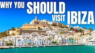 Why You SHOULD Visit Ibiza - Island Tour