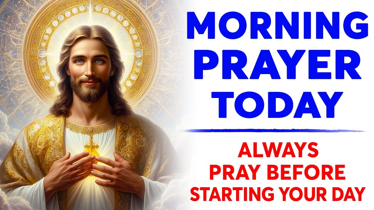 MORNING PRAYER TODAY🙏 Always Pray First Before You Start Your Day Start ...