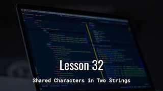 Shared Characters in Two Strings | Creating Functions in Python