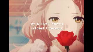 interlude: set me free - agust d (slowed and reverb)