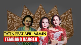 Apri Mimin feat Tatin - Tembang kangen