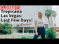 Last Days at the Tropicana Las Vegas: Saying Goodbye to a Closing Las Vegas Iconic Resort