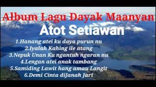 Album Lagu Dayak Maanyan,,Atot Setiawan TR2M