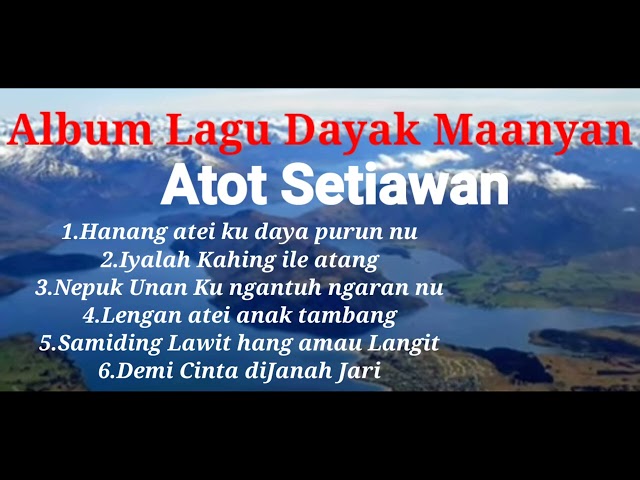 Album Lagu Dayak Maanyan,,Atot Setiawan TR2M class=