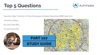 FAA Part 107 Study Guide [Understanding Airspace Classifications, and Special Use]